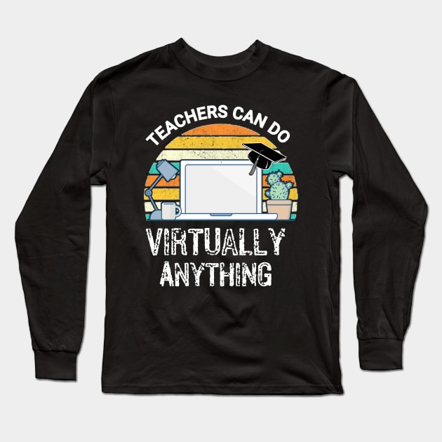 Teachers can do Virtually Anything Long Sleeve T-Shirt by FouadBelbachir46